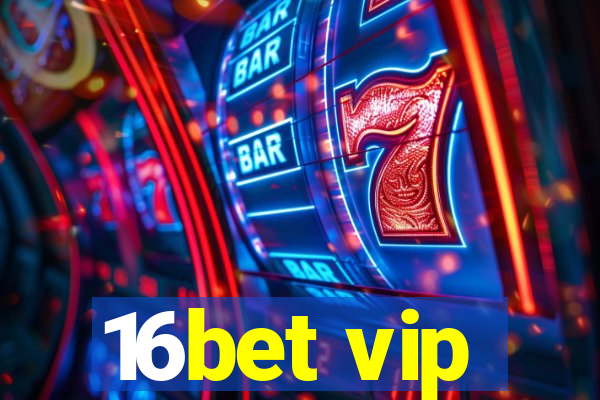 16bet vip